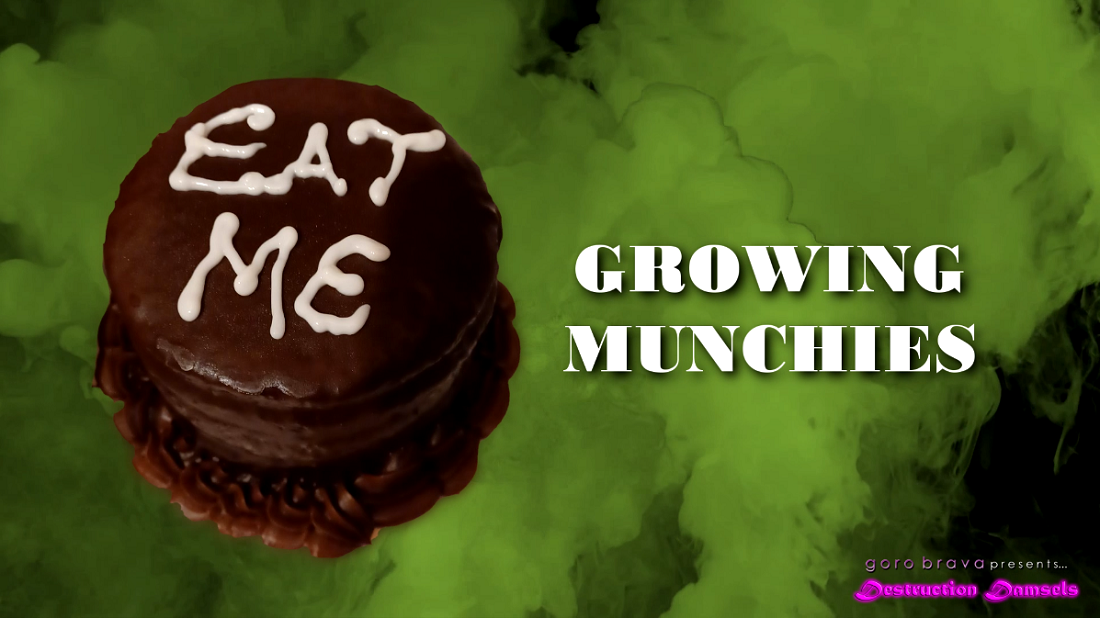 Destruction Damsels Growing Munchies There She Grows Destruction Damsels Growing Munchies There She Grows